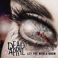 Dead by April - Let the World Know